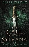 The Call Of The Sylvana The Sylvan Chronicles Book 2