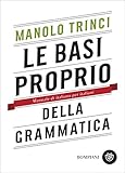 Le Basi Proprio Della Grammatica Manuale Di Italiano Per Italiani Italian Edition