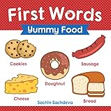 First Words Yummy Food Early Education Book Of Learning About Food Items For Kids English Edition