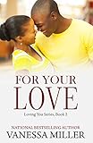 For Your Love Loving You Book 2