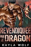Revendique Par Le Dragon Une Romance Paranormale Les Dragons De Dragon Valley T 1