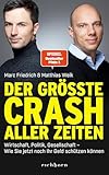 Der Grte Crash Aller Zeiten Wirtschaft Politik Gesellschaft Wie Sie Jetzt Noch Ihr Geld Schtzen Knnen German Edition