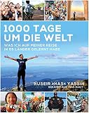 1000 Tage Um Die Welt Was Ich Auf Meiner Reise In 65 Lnder Gelernt Habe German Edition