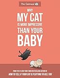 Why My Cat Is More Impressive Than Your Baby English Edition