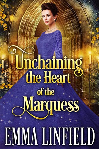 Unchaining the Heart of the Marquess cover