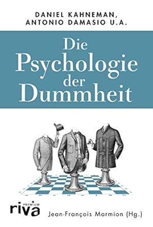 Dummheit und Intelligenz: Eine psychiatrische Betrachtung Heidi Kastner
