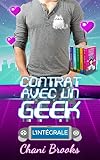 Contrat Avec Un Geek Lintgrale Entre Passion De La New Romance Et Humour De La Chicklit Dcouvrez La Romance Geek La Comdie Romantique 30