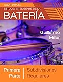 Gua Para El Estudio Inteligente De La Batera Primera Parte Subdivisiones Regulares