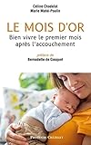 Le Mois Dor Bien Vivre Le Premier Mois Aprs Laccouchement