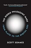 The World Philosophy Made From Plato To The Digital Age English Edition