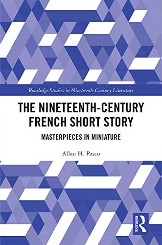 The Nineteenth-Century French Short Story (By: Allan H. Pasco) cover