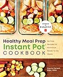 The Healthy Meal Prep Instant Pot Cookbook Nofuss Recipes For Nutritious Readytogo Meals English Edition