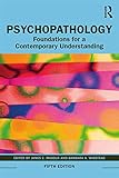 Psychopathology Foundations For A Contemporary Understanding