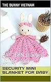 Security Mini Blanket For Baby Pattern Crochet Lovely Bunny Amigurumi English Edition