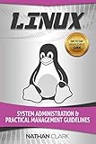 Linux System Administration And Practical Management Guidelines English Edition