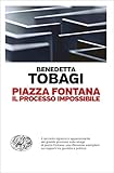 Piazza Fontana Il Processo Impossibile Einaudi Passaggi Italian Edition