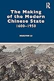 The Making Of The Modern Chinese State 16001950 English Edition