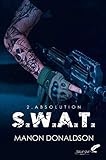 S.w.a.t. Tome 2 : Absolution