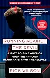 Running Against The Devil A Plot To Save America From Trumpand Democrats From Themselves English Edition