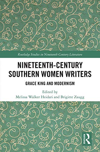 Nineteenth-Century Southern Women Writers (By: Melissa Walker Heidari,Brigitte Zaugg) cover
