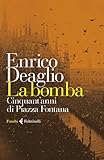 La Bomba Cinquantanni Di Piazza Fontana Italian Edition