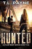 Hunted A Post Apocalyptic Emp Survival Thriller Days Of Want Series Book Two English Edition