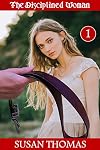 The Disciplined Woman - Book One
