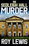 The Sedleigh Hall Murder A Gripping Crime Mystery Full Of Twists Eric Ward Mystery Book 1 English Edition