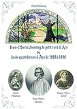 Jeanmarie Vianney Le Petit Cur Dars Ou La Vie Quotidienne Ars De 1818 1836