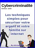 Cybercriminalit Les Techniques Simples Pour Scuriser Votre Argent Et Votre Famille Sur Internet