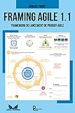 Framing Agile 1.1: Framework De Lancement De Produit Agile