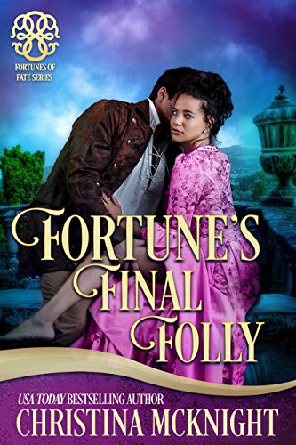 Fortune's Final Folly (By: Christina McKnight) cover