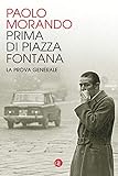 Prima Di Piazza Fontana La Prova Generale Italian Edition
