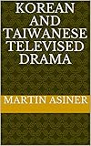 Korean And Taiwanese Televised Drama English Edition
