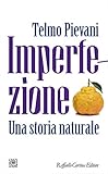 Imperfezione Una Storia Naturale Italian Edition