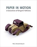 Paper In Motion A Collection Of Origami Vehicles English Edition