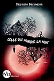 Celle Qui Marche La Nuit
