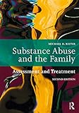 Substance Abuse And The Family Assessment And Treatment