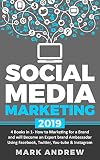 Social Media Marketing 2019 4 Books In 1 How To Marketing For A Brand And Will Become An Expert Brand Ambassador Using Facebook Twitter Youtube Instagram English Edition