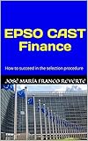 Epso Cast Finance How To Succeed In The Selection Procedure English Edition