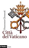 Citt Del Vaticano Universale Paperbacks Il Mulino Italian Edition