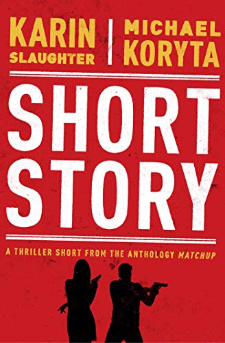 Short Story (By: Karin Slaughter,Michael Koryta) cover