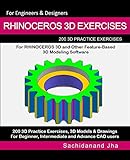 Rhinoceros 3d Exercises 200 3d Practice Exercises For Rhinoceros 3d And Other Featurebased 3d Modeling Software English Edition