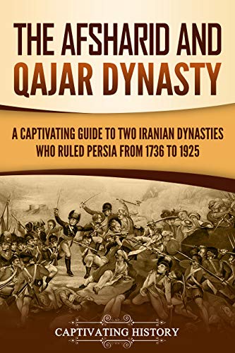 The Afsharid and Qajar Dynasty