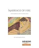 Marriage Of Fire Your Marriage And The Jewish Jesus