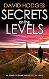 Secrets On The Levels An Addictive Crime Thriller Full Of Twists Detective Kate Hamblin Mystery Book 5 English Edition