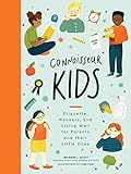 Connoisseur Kids Etiquette Manners And Living Well For Parents And Their Little Ones