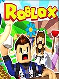 Roblox Guide Walkthrough Tips Cheat Tricks How To Win