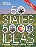 50 States 5000 Ideas Where To Go When To Go What To See What To Do