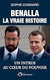 Benalla La Vraie Histoire Un Intrus Au Cur Du Pouvoir Editions De Lo